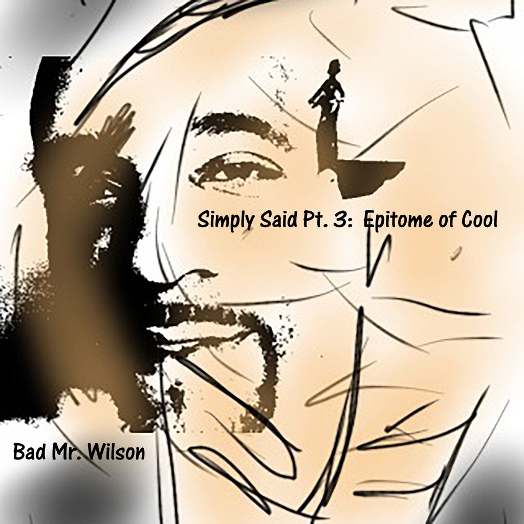 Simply Said Part 3: Epitome of Cool